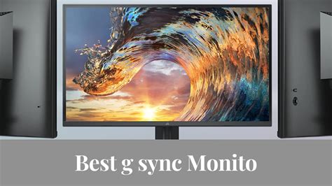 Top 8 Recommendations For The Best G Sync Monitor The Ultimate Review