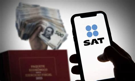 SAT Va Por 4 6 Billones De Pesos En Impuestos Para 2023