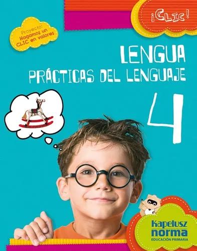 Lengua Practicas Del Lenguaje Clic De Vv Aa Editorial Kapelusz