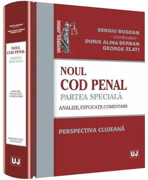 Noul Cod Penal Partea Speciala Analize Explicatii Comentarii