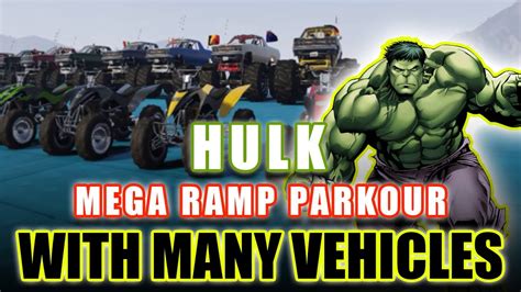 Gta Hulk Mega Ramp Parkour Ultra Upgrade Vahicle Youtube