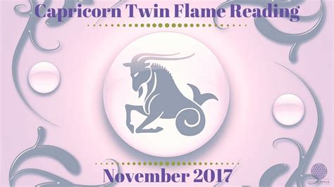 Capricorn Twin Flame Soul Mate Divine Love Reading November Youtube