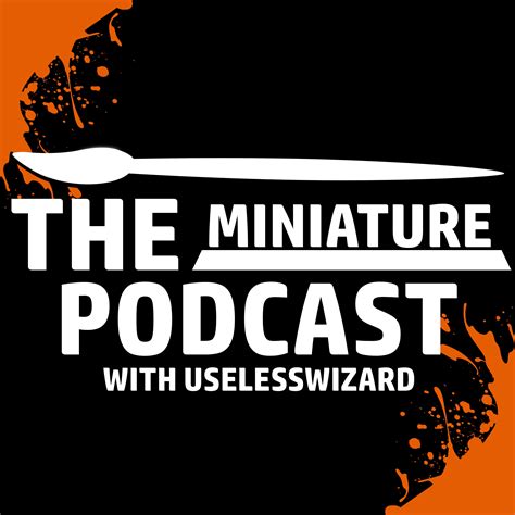 The Miniature Podcast Hobbies Podcast Podchaser
