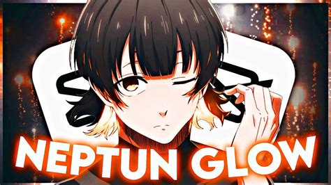 Neptun Glow Like Ae CapCut AMV Tutorial YouTube