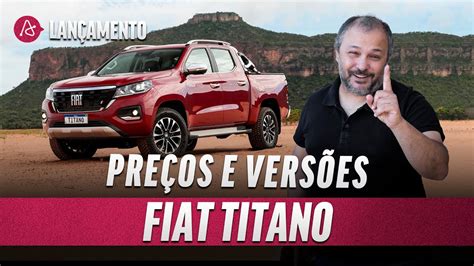 FIAT TITANO PREÇOS VERSÕES MOTOR CONSUMO E CONTEÚDOS YouTube