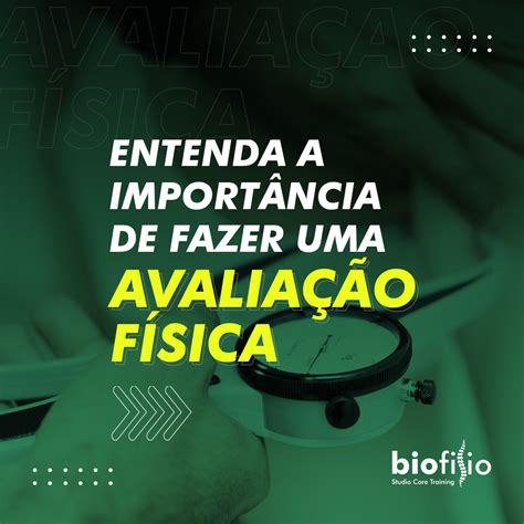 Entenda A Importância De Fazer Uma Avaliação Física Biofísio