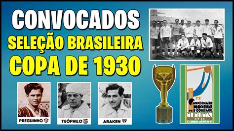 CONVOCADOS DA SELEÇÃO BRASILEIRA Copa do Mundo 1930 YouTube