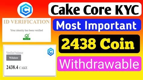 How To Cake Core Kyc Verification Satoshi Core New Airdrop Cake