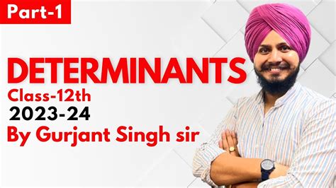 Determinant Part 1 By Gurjant Singh Sir Session 2023 24 Class