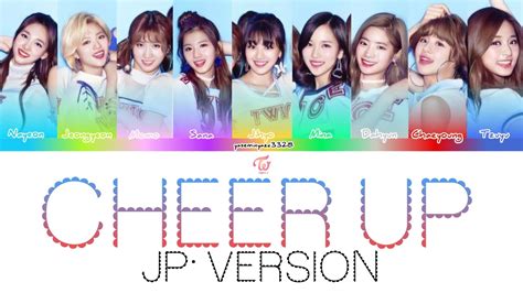 TWICE CHEER UP JP VERSION Color Coded Lyrics Kan Rom Eng