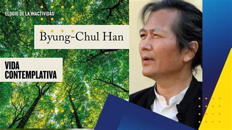 Libro Vida Contemplativa Byung Chul Han Cap Explicado Youtube