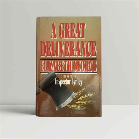 Elizabeth George A Great Deliverance First Edition 1997 The First