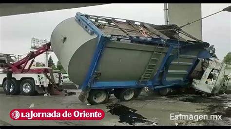 Camión Recolector De Basura Se Impactó En Columna De La Autopista México Puebla En Kilómetro