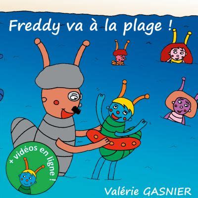 Freddy Tome Freddy Va La Plage Val Rie Gasnier Broch