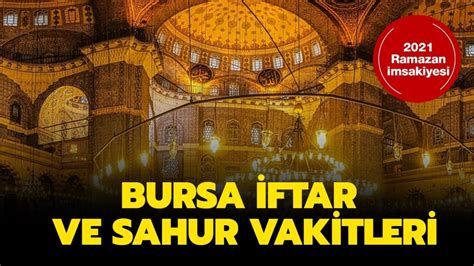 Bursa da ilk iftar saat kaçta açılacak Bursa imsak sahur ve iftar