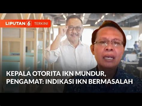 Kepala Otorita IKN Mundur Pengamat Kebijakan Publik Menilai