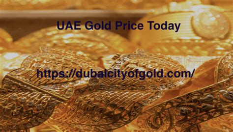 Today Gold Rate In Dubai Uae Gold Price Today K K K Malabar