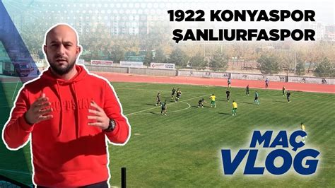 1922 Konyaspor Şanlıurfaspor Maç VLOG Transfer Merkez YouTube