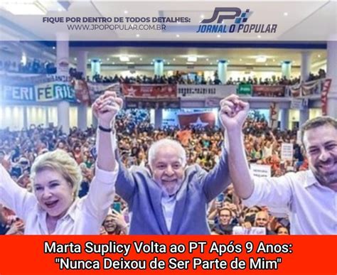 Marta Suplicy Retorna ao PT Após 9 Anos em Evento de Filiação