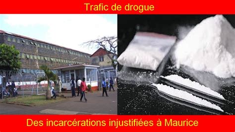 Trafic De Drogue Des Incarcérations Injustifiées à Maurice