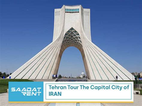 Tehran tour the capital city of Iran