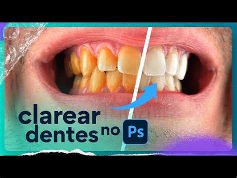 Como CLAREAR DENTES No PHOTOSHOP Deixar DENTES BRANCOS YouTube