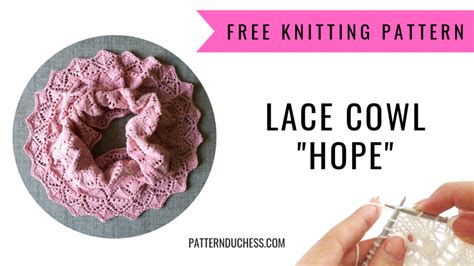 Lace Cowl Knitting Pattern Hope Knitting Blog Pattern Duchess