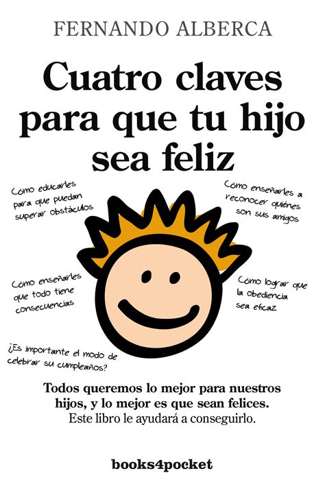 Cuatro Claves Para Que Tu Hijo Sea Feliz AlmuzaraUniversidad