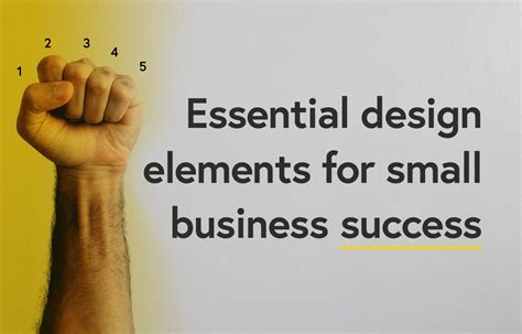 5 Essential design elements for small business success - Hive of Many