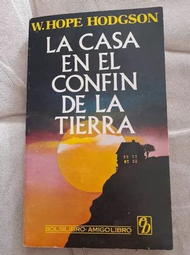 La Casa En El Confin De La Tierra W Hope Hodgson Meses Sin Intereses