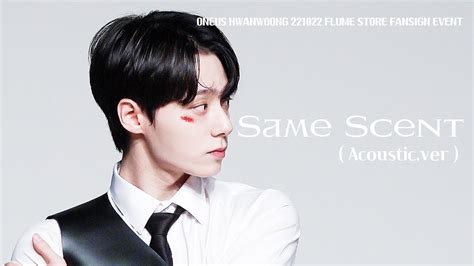 Same Scent Acoustic Ver Oneus