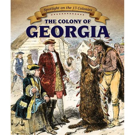 Spotlight on the 13 Colonies: The Colony of Georgia (Hardcover ...