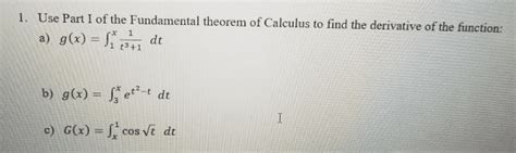 Oneclass Use Part 1 Of The Fundamental Theorem Of Calculus To Find The