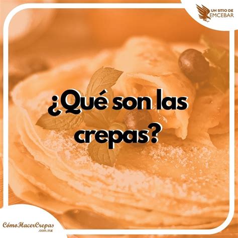 Qu Son Las Crepas Y C Mo Prepararlas