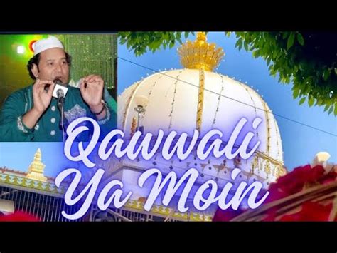 Ya Moin Ya Moin Ya Moin Superhit Qawwali By Nazir Ejaz Sabri Qawwal