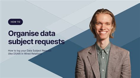 Log Your Data Subject Request Like Dsar How To Do It In Wired