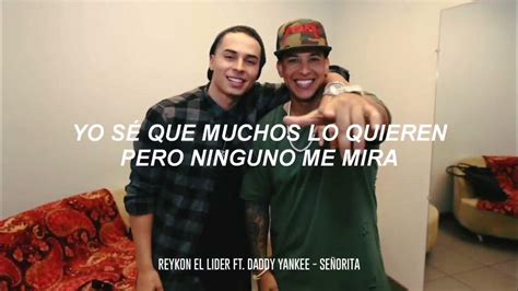 Reykon Ft Daddy Yankee Señorita Letra Youtube