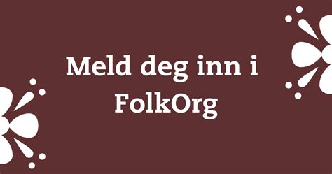 Meld Deg Inn I FolkOrg FolkOrg Organisasjon For Folkemusikk Og