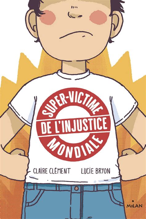 Super Victime De L Injustice Mondiale