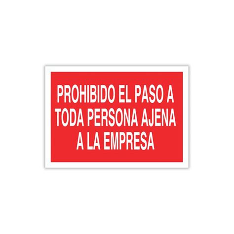 Se Al Prohibido El Paso A Toda Persona Ajena A La Empresa Solo Texto