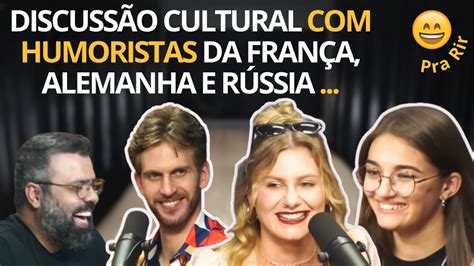 PAUL CABANNES LEA MARIA E KATIUSHA Os 3 Humoristas GRINGOS No Flow