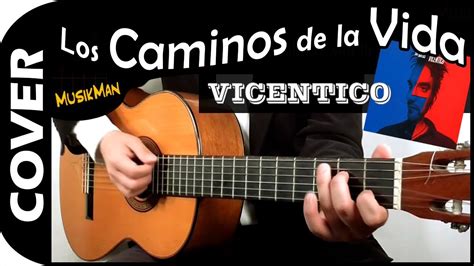 Los Caminos De La Vida Vicentico Guitarra Musikman N Youtube