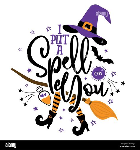 I Put A Spell On You Halloween Witch Quote On White Background With