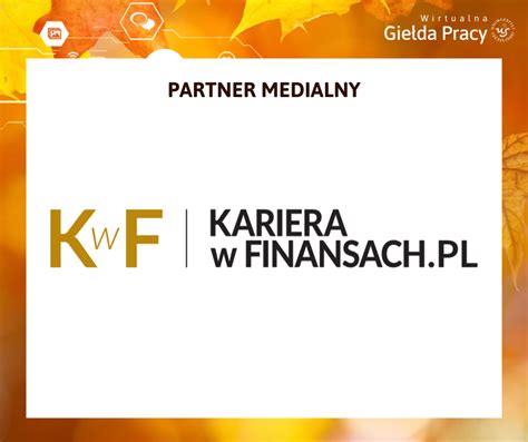 Kariera W Finansach Partner Medialny Giełda Pracy Akademickie Biuro