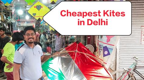 Cheapest Kite Market In Delhi Lal Kuan Kites For