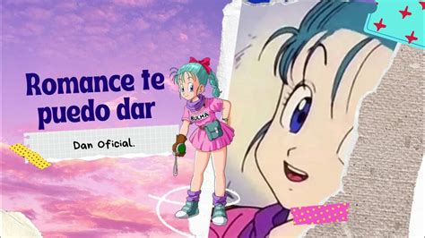 Romance Te Puedo Dar Dragon Ball Cover Youtube