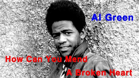 Al Green How Can You Mend A Broken Heart Youtube