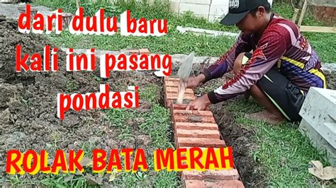 Pasang Pondasi Bata Merahrolakrumah Bata Ringan Tukangcilacap