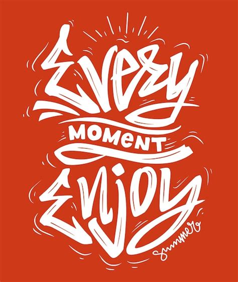 Premium Vector Slogan Enjoy Every Moment Vector Design Handwriting