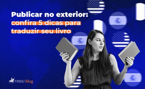 Dicas Pr Ticas Para Tradu O De Livros Editora Viseu